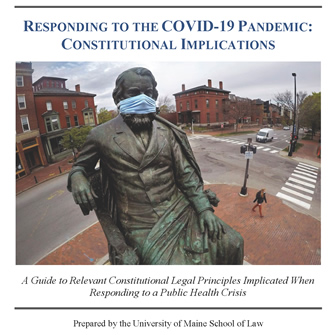 Responding to the COVID-19 Pandemic: Constitutional Implications – A Guide to Relevant Constitutional Legal Principles Implicated When Responding to a Public Health Crisis