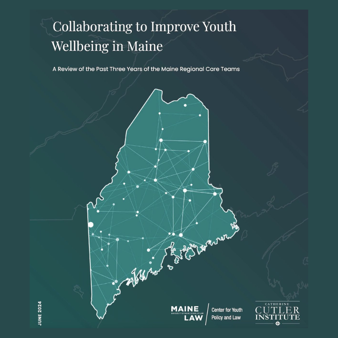 Maine Regional Care Teams supported over 165 justice-impacted youths over initiative’s three years